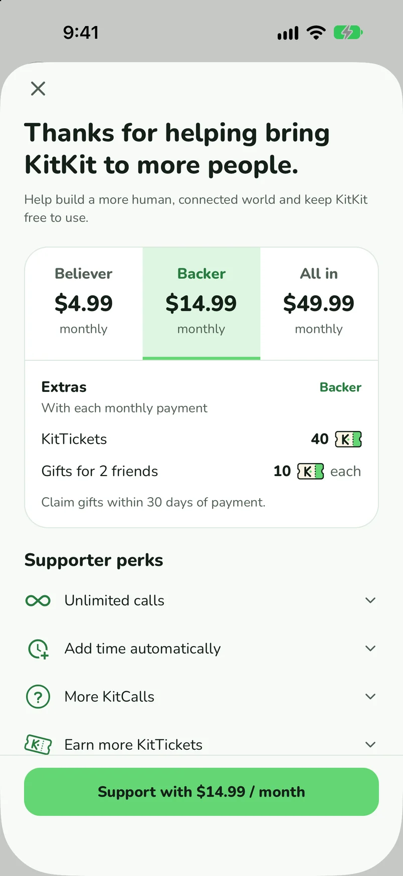 Optional supporter plans that help fund KitKit.